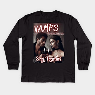 Vamps Who Drink Together, Stay Together v2 Kids Long Sleeve T-Shirt